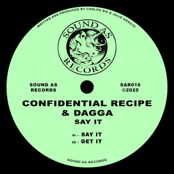 Dagga & Confidential Recipe – Say It
