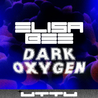 Elisa Bee – Dark Oxygen