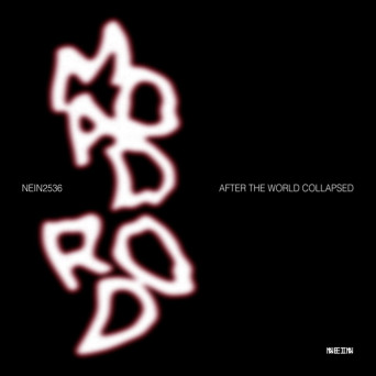 Madd Rod – After The World Collapsed