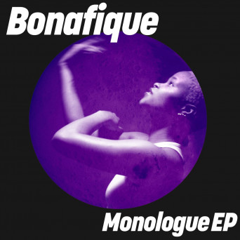 Bonafique – Monologue EP