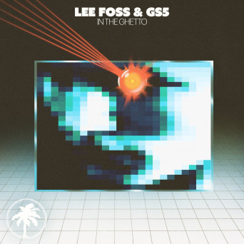 Lee Foss – In The Ghetto