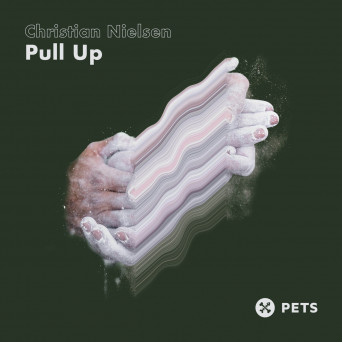 Christian Nielsen – Pull Up EP