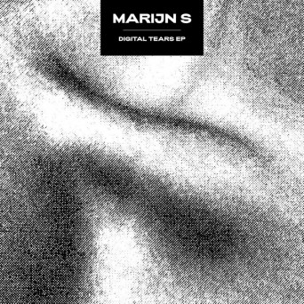Marijn S – Digital Tears EP