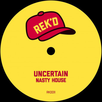 Uncertain – Nasty House