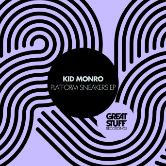 Kid Monro – Platform Sneakers EP