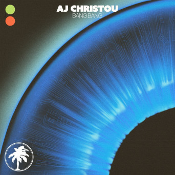 AJ Christou – Bang Bang