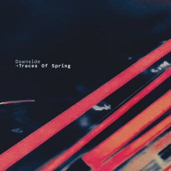 Downside – Traces Of Spring
