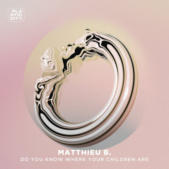 Matthieu B. – Do You Know Where Your Children Are