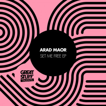 Arad Maor – Set Me Free EP