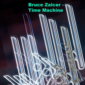 Bruce Zalcer – Time Machine EP