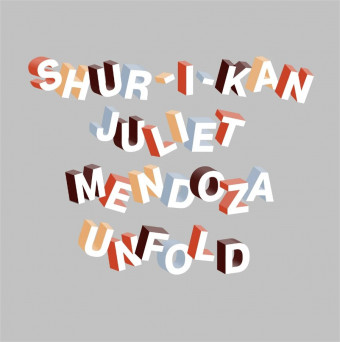 Shur-I-Kan & Juliet Mendoza – Unfold