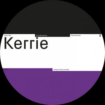 Kerrie – Echoes Of The Live Wire