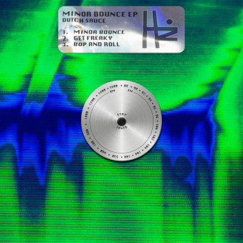 Dutch Sauce – Minor Bounce EP
