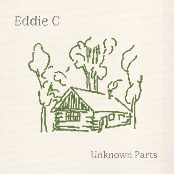 Eddie C – Unknown Parts