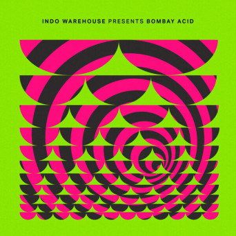 Indo Warehouse & Kunal Merchant feat. Raja Kumari – Bombay Acid