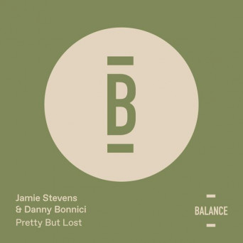 Jamie Stevens & Danny Bonnici – Pretty But Lost