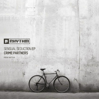 Crime Partners – Sensual Seduction EP