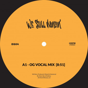 Dave Aju & Rodney – We Still Dancin