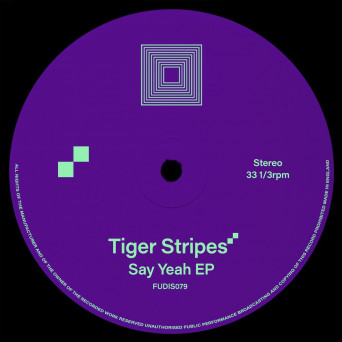 Tiger Stripes – Say Yeah EP