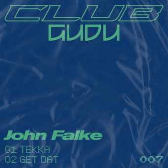 John Falke – Tekka / Get Dat