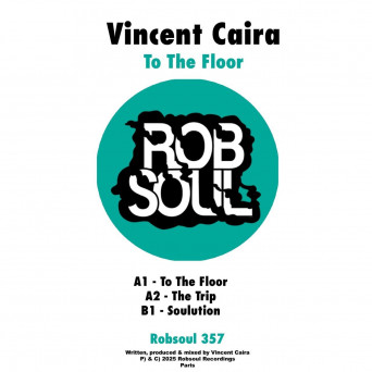 Vincent Caira – To The Floor