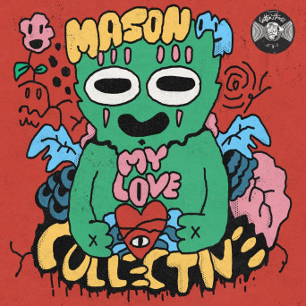 Mason Collective – My Love