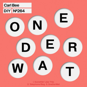 Carl Bee – OneDerWat EP