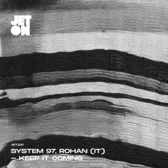 Rohan (IT) & System 97 – Keep It Coming
