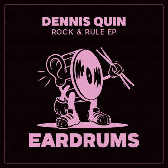 Dennis Quin – Rock & Rule EP