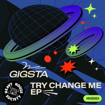 GIGSTA – Try Change Me EP