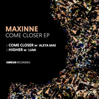 Maxinne – Come Closer