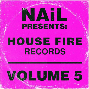 VA – NAiL presents House Fire Records, Vol.5