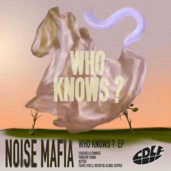 Noise Mafia – Who Knows