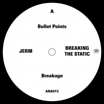 Jerm – Breaking The Static EP