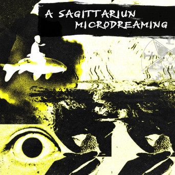 A Sagittariun – Microdreaming