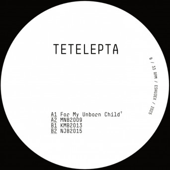 Tetelepta – For My Unborn Child  EP