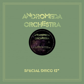 Andromeda Orchestra – Thinking About Your Love EP