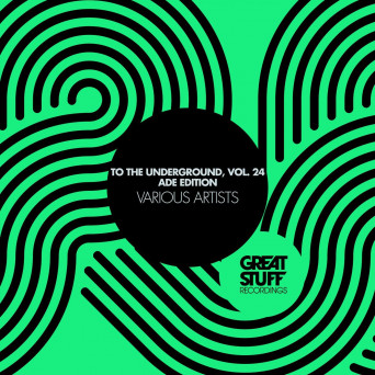 VA – To The Underground, Vol. 24 (ADE Edition)