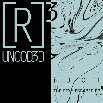 IBot – The Sexy Escaped EP