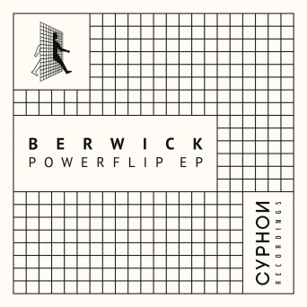 Berwick – Powerflip EP