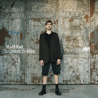 Madd Rod – In Constant Evolution