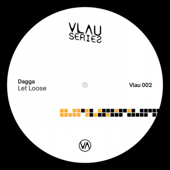 Dagga – Let Loose EP