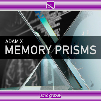 Adam X – Memory Prisms