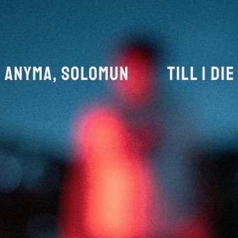 Solomun & Anyma (ofc) – Till I Die