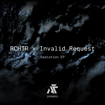 RCHTR x Invalid Request – Radiation EP