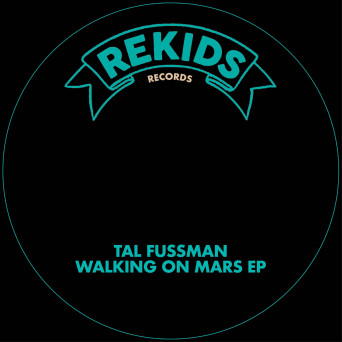 Tal Fussman – Walking On Mars EP