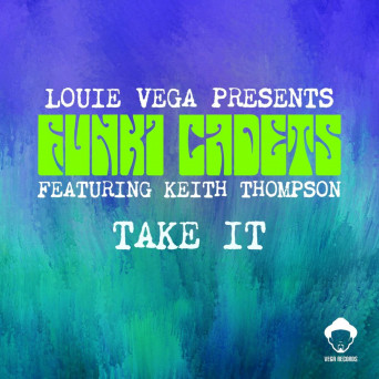 Louie Vega, Keith Thompson & Funki Cadets – Take It