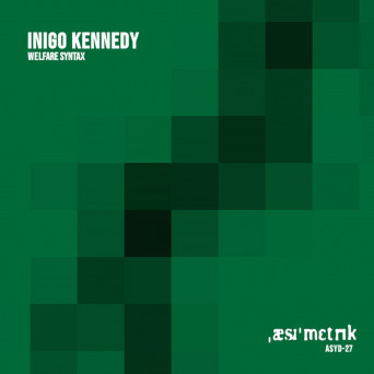 Inigo Kennedy – Welfare Syntax