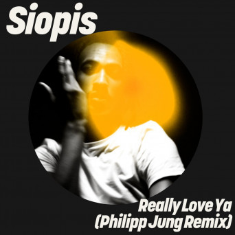 Siopis – Really Love Ya (Philipp Jung Remix)
