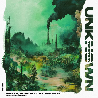 Dolby D & Techflex – Toxic Domain EP